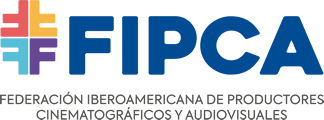 FIPCA. FEDERACIÓN IBEROAMERICANA DE PRODUCTORES CINEMATOGRÁFICOS Y AUDIOVISUALES